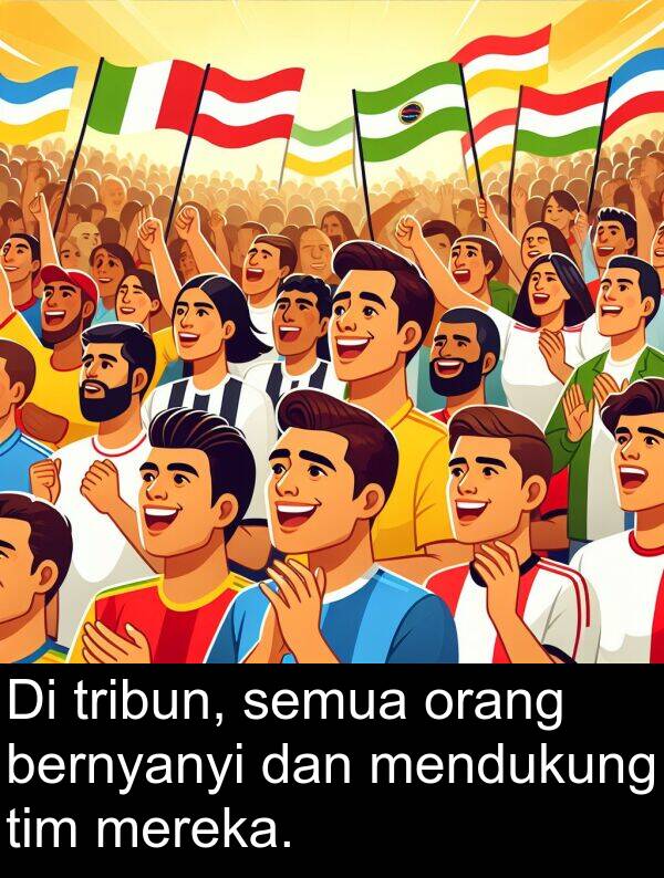 semua: Di tribun, semua orang bernyanyi dan mendukung tim mereka.