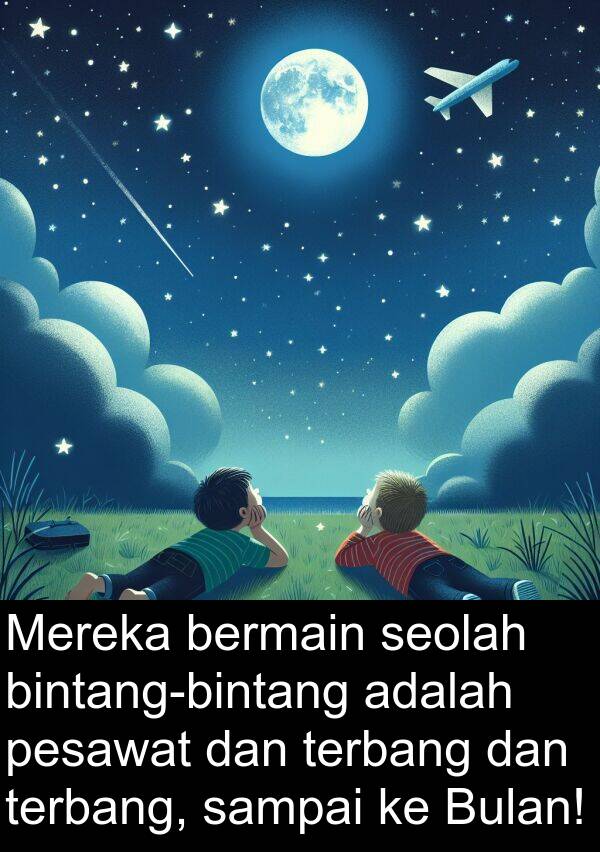 sampai: Mereka bermain seolah bintang-bintang adalah pesawat dan terbang dan terbang, sampai ke Bulan!