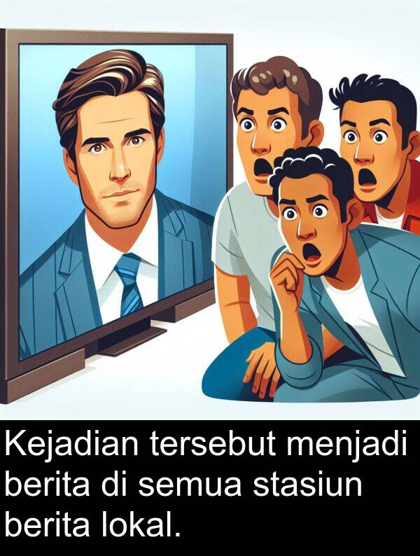 stasiun: Kejadian tersebut menjadi berita di semua stasiun berita lokal.