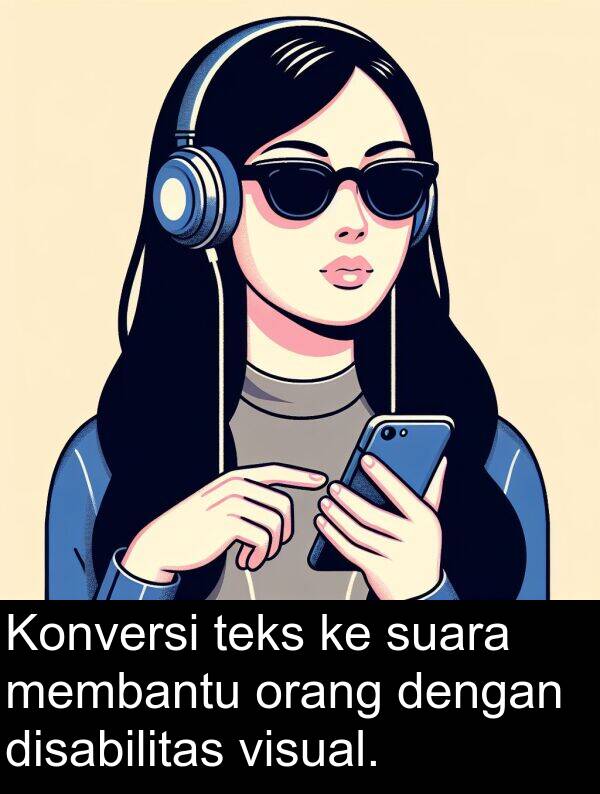 visual: Konversi teks ke suara membantu orang dengan disabilitas visual.