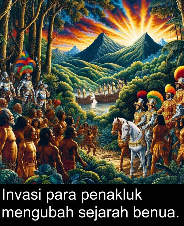 penakluk: Invasi para penakluk mengubah sejarah benua.