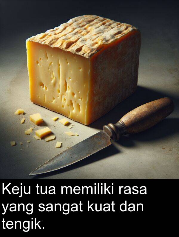 rasa: Keju tua memiliki rasa yang sangat kuat dan tengik.