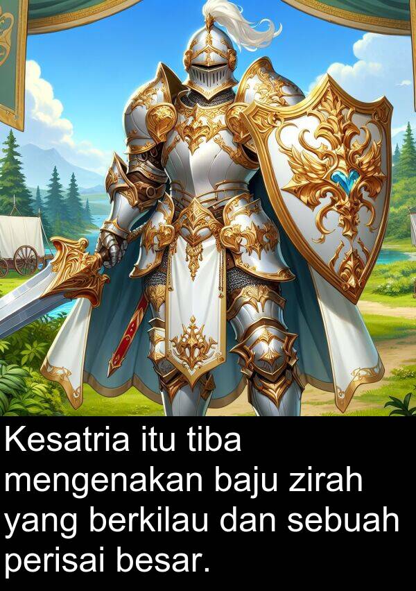 perisai: Kesatria itu tiba mengenakan baju zirah yang berkilau dan sebuah perisai besar.