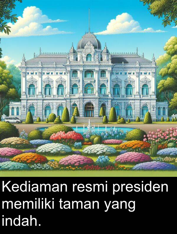 taman: Kediaman resmi presiden memiliki taman yang indah.