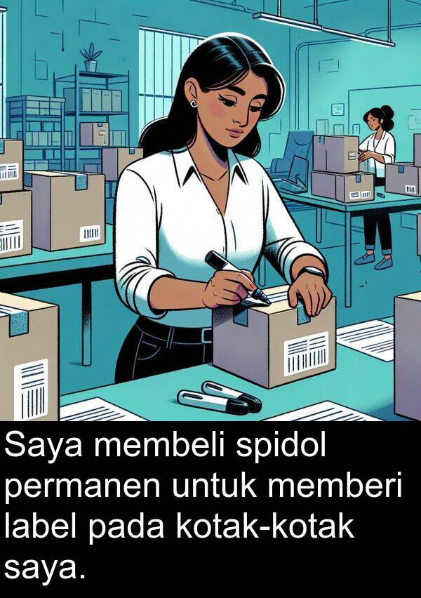 memberi: Saya membeli spidol permanen untuk memberi label pada kotak-kotak saya.