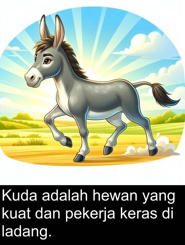 hewan: Kuda adalah hewan yang kuat dan pekerja keras di ladang.