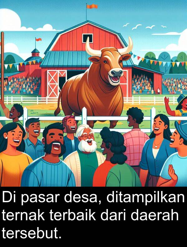 terbaik: Di pasar desa, ditampilkan ternak terbaik dari daerah tersebut.