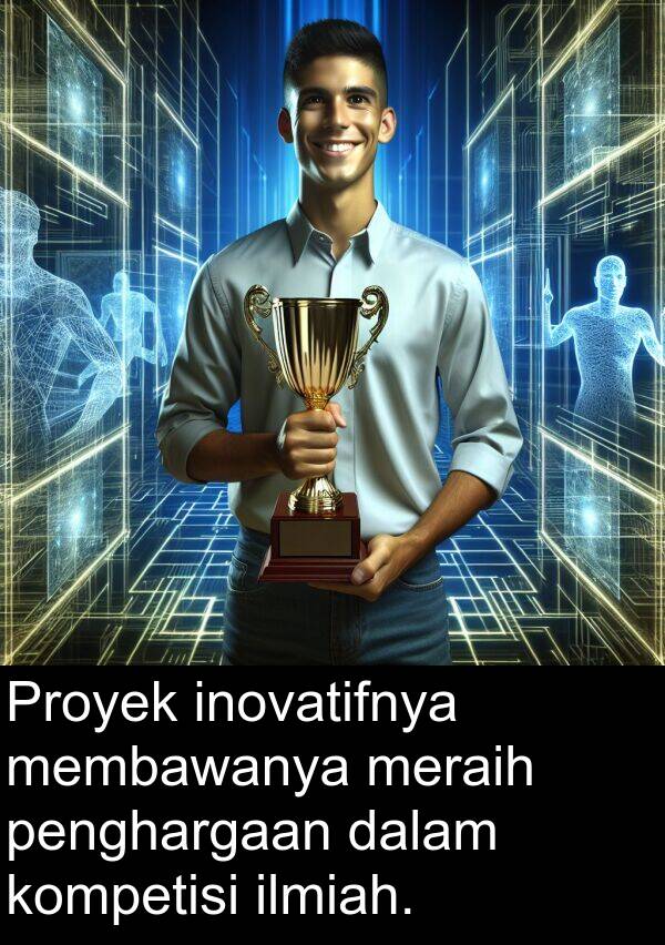 membawanya: Proyek inovatifnya membawanya meraih penghargaan dalam kompetisi ilmiah.