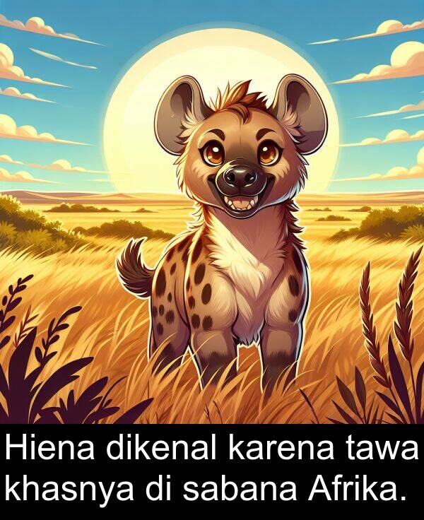 tawa: Hiena dikenal karena tawa khasnya di sabana Afrika.