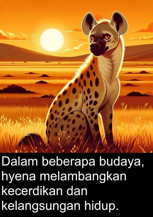 hyena: Dalam beberapa budaya, hyena melambangkan kecerdikan dan kelangsungan hidup.