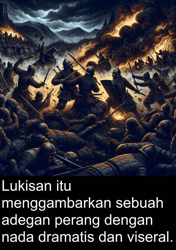 nada: Lukisan itu menggambarkan sebuah adegan perang dengan nada dramatis dan viseral.