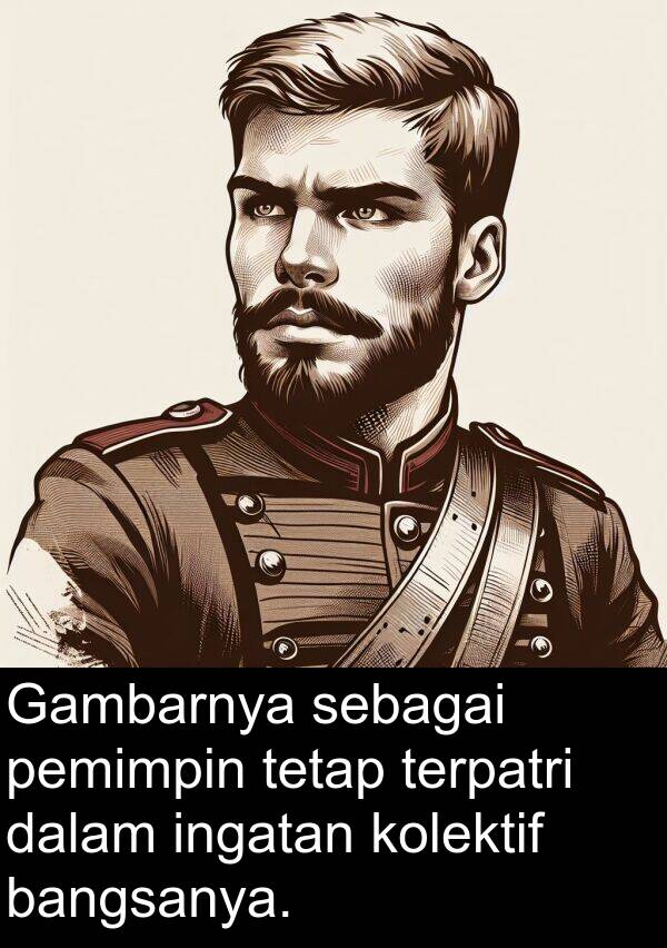 sebagai: Gambarnya sebagai pemimpin tetap terpatri dalam ingatan kolektif bangsanya.