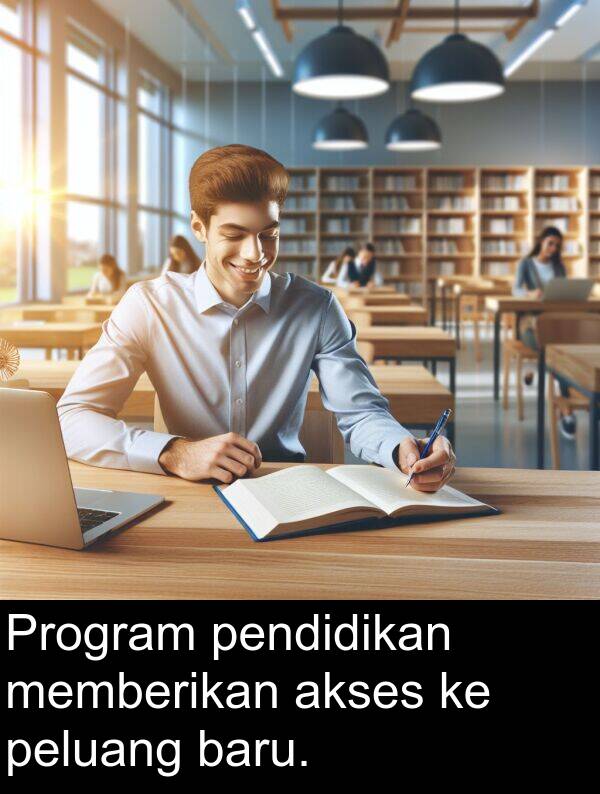 memberikan: Program pendidikan memberikan akses ke peluang baru.