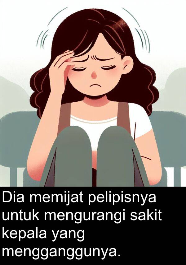 pelipisnya: Dia memijat pelipisnya untuk mengurangi sakit kepala yang mengganggunya.