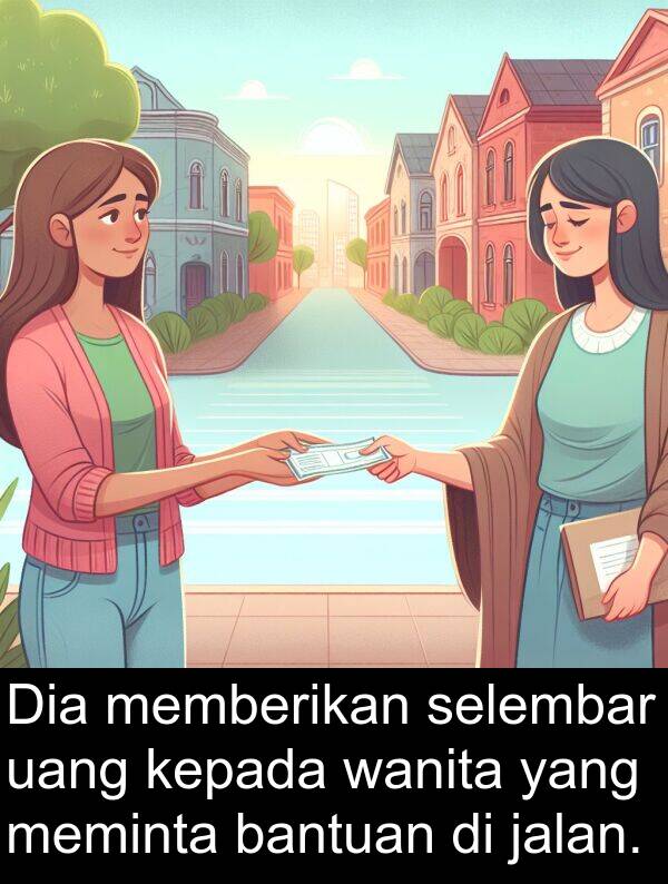 selembar: Dia memberikan selembar uang kepada wanita yang meminta bantuan di jalan.