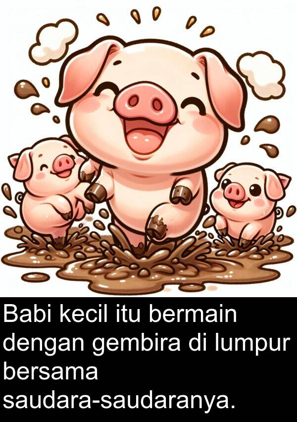 lumpur: Babi kecil itu bermain dengan gembira di lumpur bersama saudara-saudaranya.