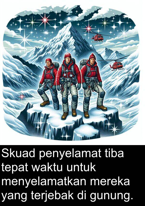 terjebak: Skuad penyelamat tiba tepat waktu untuk menyelamatkan mereka yang terjebak di gunung.