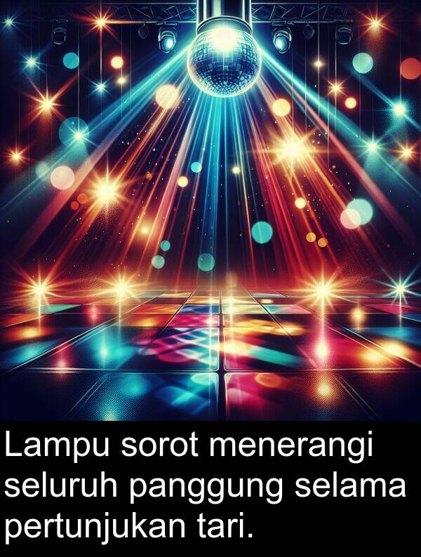 panggung: Lampu sorot menerangi seluruh panggung selama pertunjukan tari.