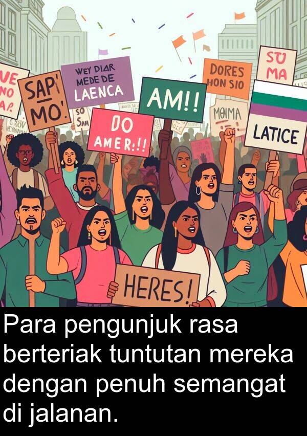 rasa: Para pengunjuk rasa berteriak tuntutan mereka dengan penuh semangat di jalanan.