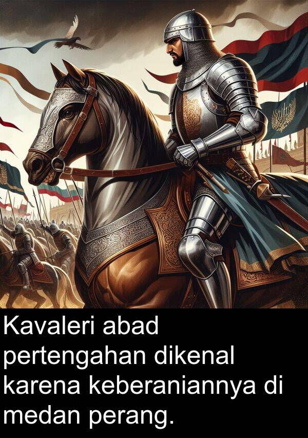 medan: Kavaleri abad pertengahan dikenal karena keberaniannya di medan perang.