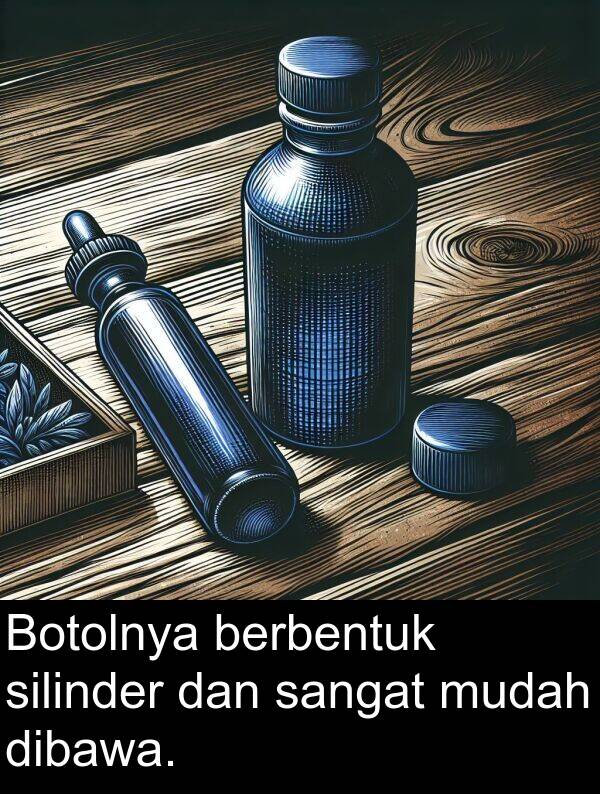 mudah: Botolnya berbentuk silinder dan sangat mudah dibawa.