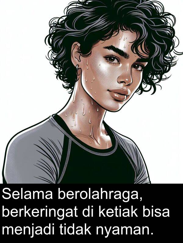 berkeringat: Selama berolahraga, berkeringat di ketiak bisa menjadi tidak nyaman.