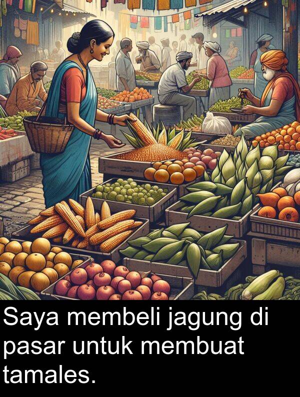 tamales: Saya membeli jagung di pasar untuk membuat tamales.