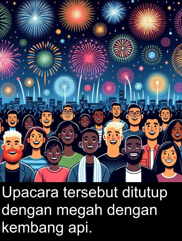 megah: Upacara tersebut ditutup dengan megah dengan kembang api.