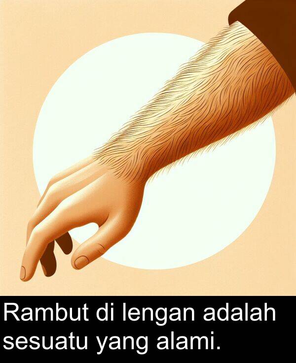 lengan: Rambut di lengan adalah sesuatu yang alami.