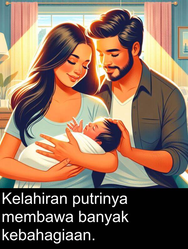 membawa: Kelahiran putrinya membawa banyak kebahagiaan.