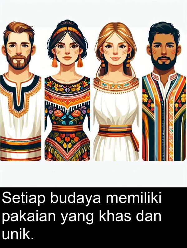 khas: Setiap budaya memiliki pakaian yang khas dan unik.