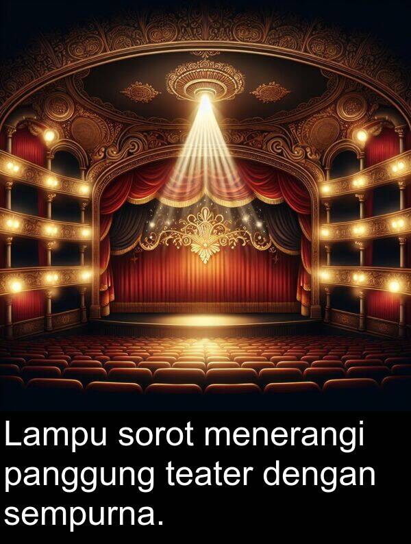 panggung: Lampu sorot menerangi panggung teater dengan sempurna.