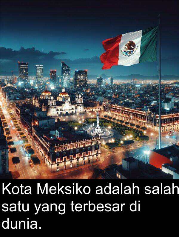 terbesar: Kota Meksiko adalah salah satu yang terbesar di dunia.
