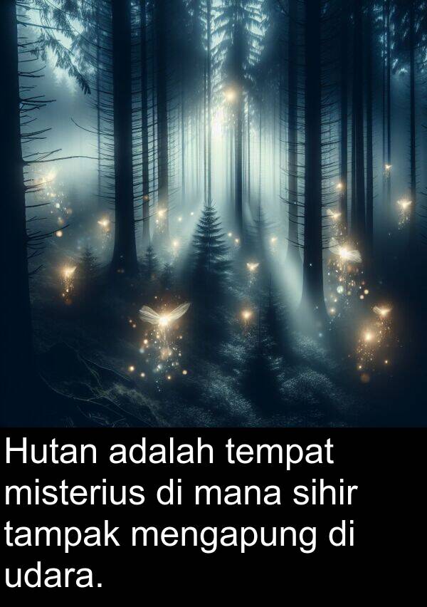 tampak: Hutan adalah tempat misterius di mana sihir tampak mengapung di udara.