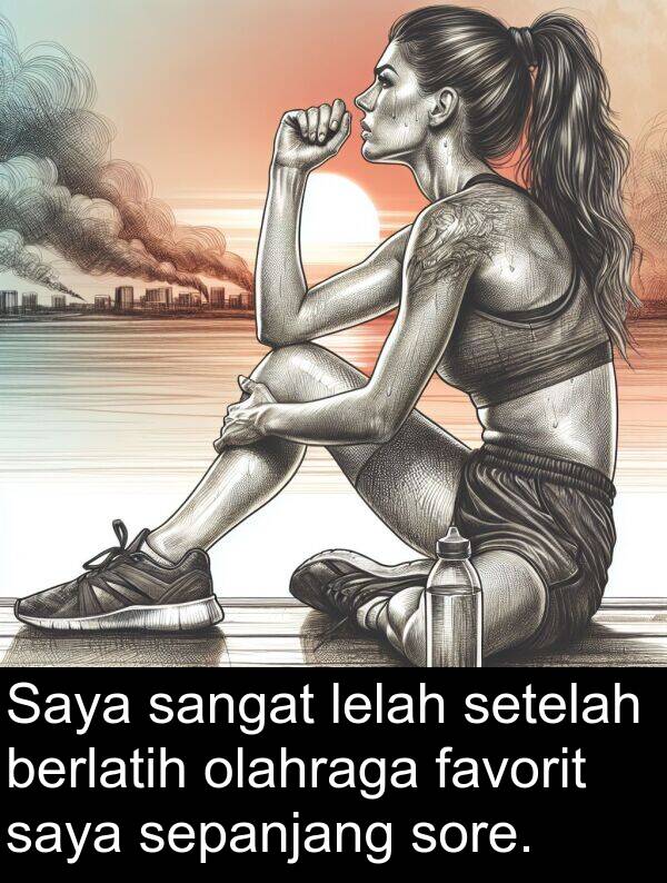 sepanjang: Saya sangat lelah setelah berlatih olahraga favorit saya sepanjang sore.