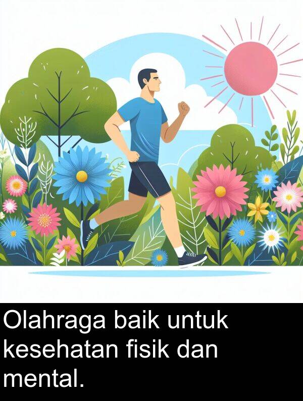 kesehatan: Olahraga baik untuk kesehatan fisik dan mental.