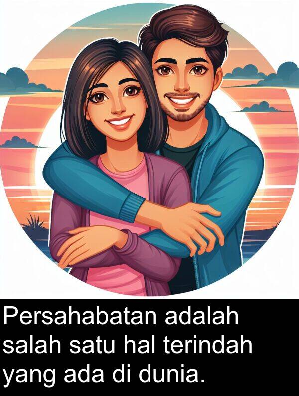 terindah: Persahabatan adalah salah satu hal terindah yang ada di dunia.