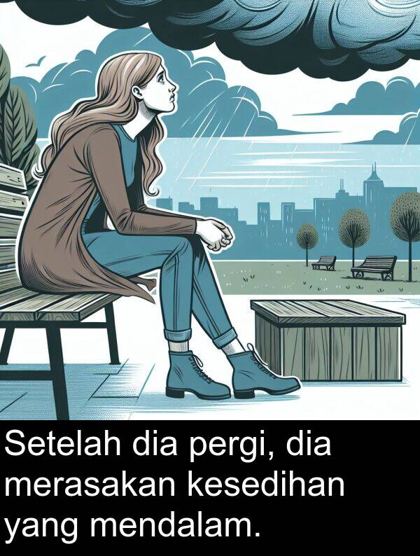 merasakan: Setelah dia pergi, dia merasakan kesedihan yang mendalam.