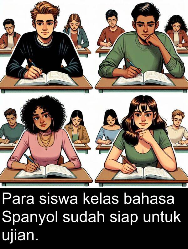 bahasa: Para siswa kelas bahasa Spanyol sudah siap untuk ujian.