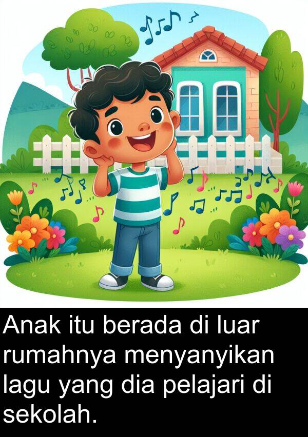 pelajari: Anak itu berada di luar rumahnya menyanyikan lagu yang dia pelajari di sekolah.
