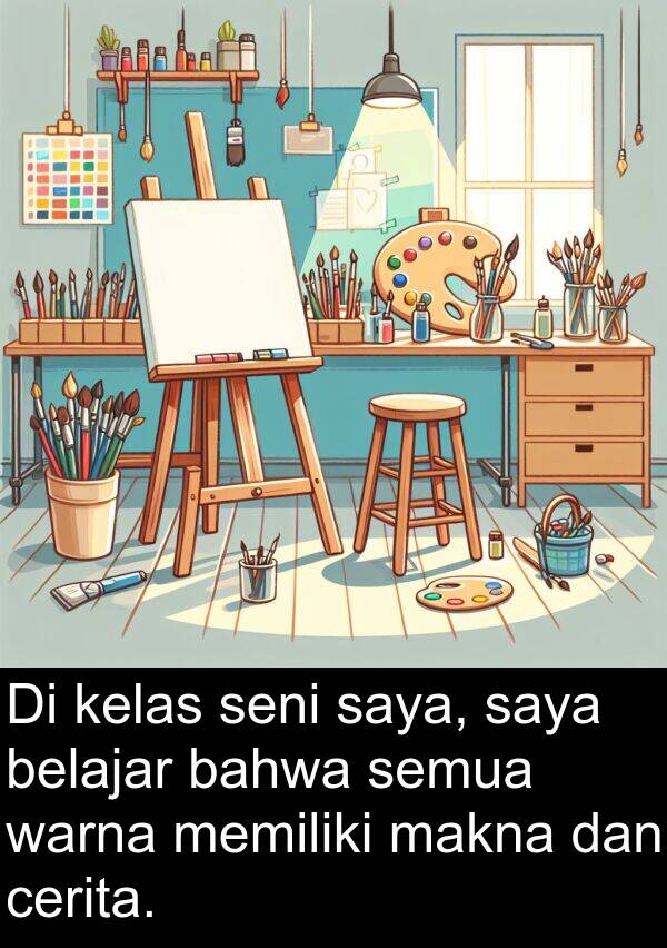 makna: Di kelas seni saya, saya belajar bahwa semua warna memiliki makna dan cerita.