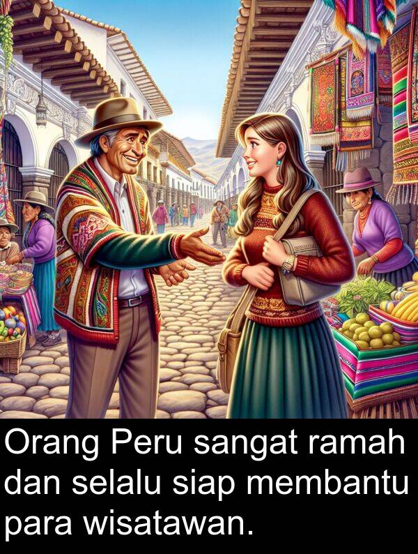 ramah: Orang Peru sangat ramah dan selalu siap membantu para wisatawan.