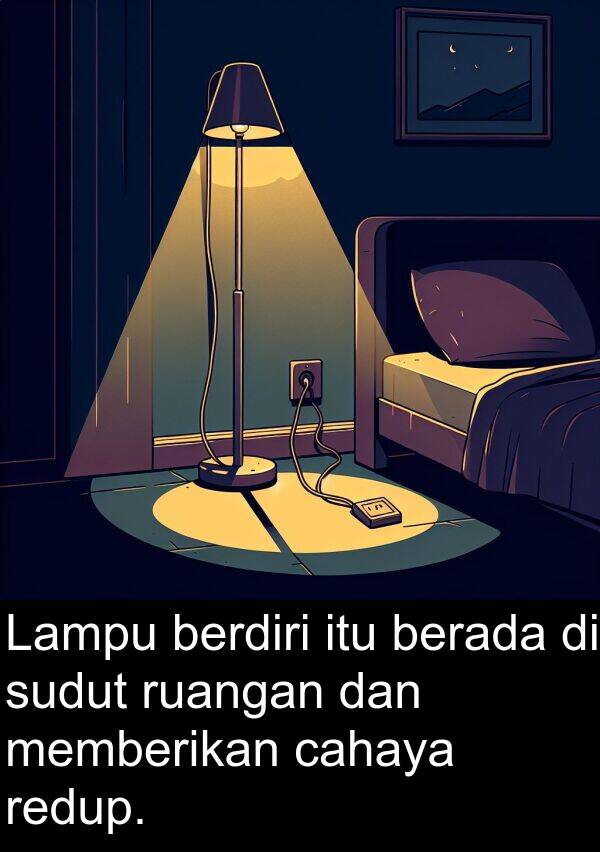 redup: Lampu berdiri itu berada di sudut ruangan dan memberikan cahaya redup.