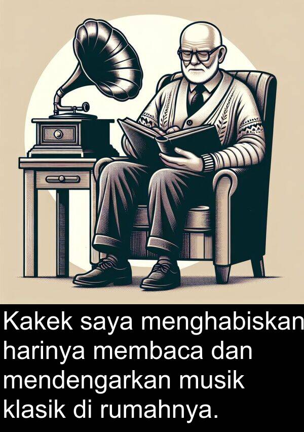membaca: Kakek saya menghabiskan harinya membaca dan mendengarkan musik klasik di rumahnya.
