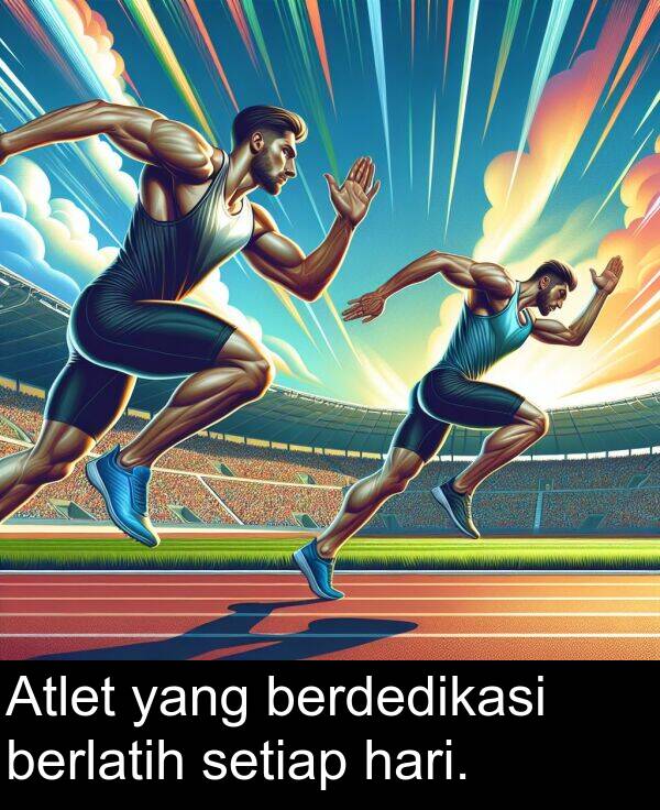 berdedikasi: Atlet yang berdedikasi berlatih setiap hari.