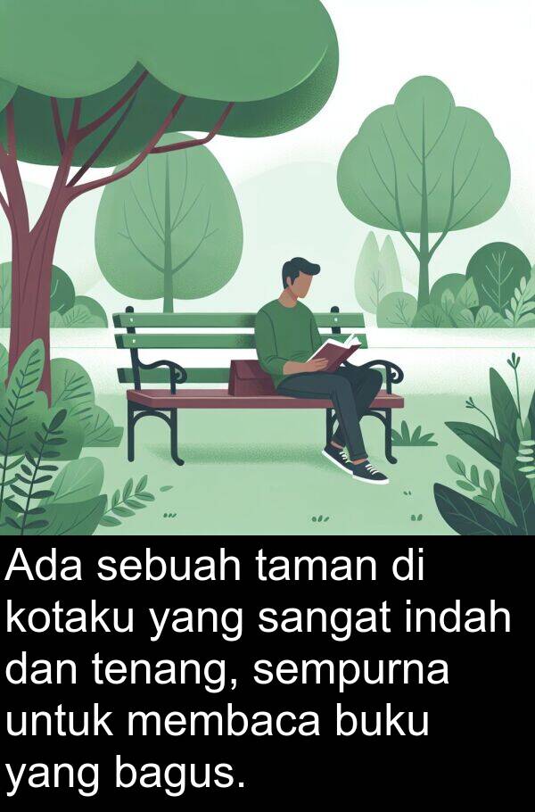 membaca: Ada sebuah taman di kotaku yang sangat indah dan tenang, sempurna untuk membaca buku yang bagus.