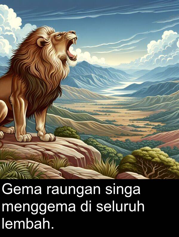 raungan: Gema raungan singa menggema di seluruh lembah.