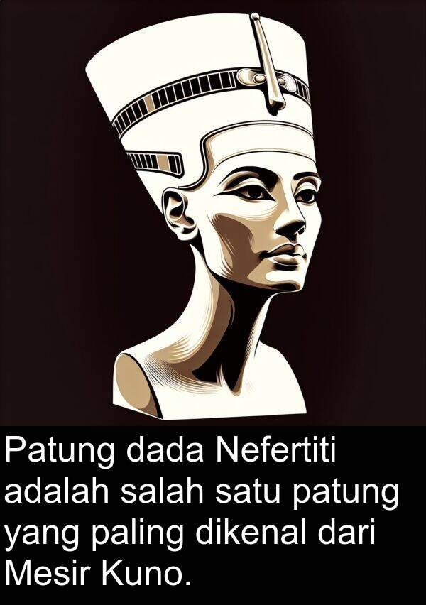 patung: Patung dada Nefertiti adalah salah satu patung yang paling dikenal dari Mesir Kuno.