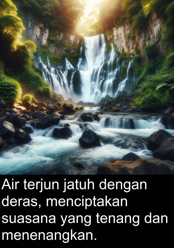 jatuh: Air terjun jatuh dengan deras, menciptakan suasana yang tenang dan menenangkan.