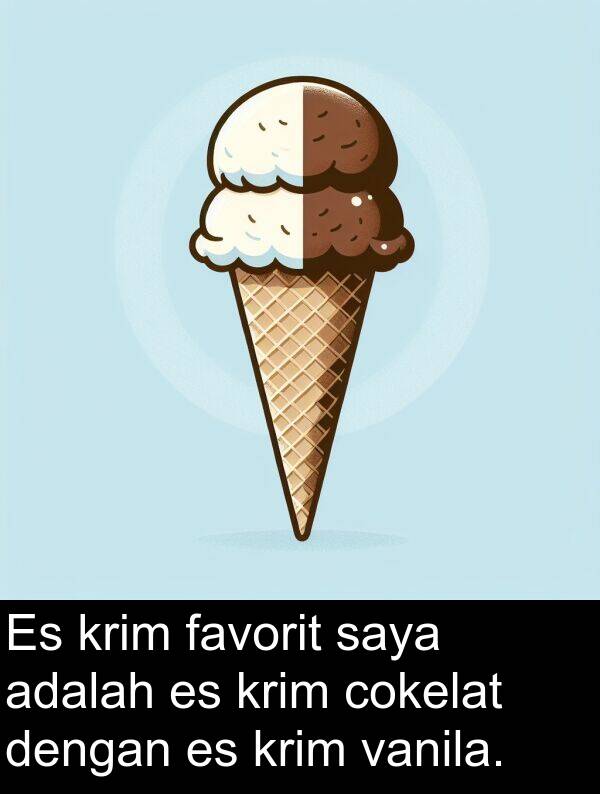 vanila: Es krim favorit saya adalah es krim cokelat dengan es krim vanila.